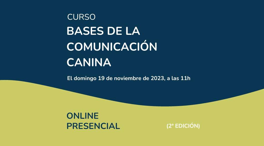 Curso Bases de la comunicación Canina 2º Edición